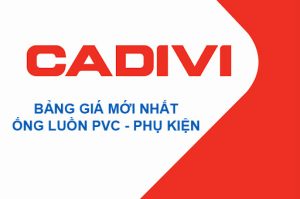 [Bảng Báo Giá Mới Nhất] Ống Luồn PVC - Phụ Kiện Cáp Điện CADIVI