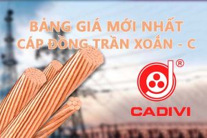 Bảng Giá Cáp Đồng Trần Xoắn CADIVI C Mới Nhất