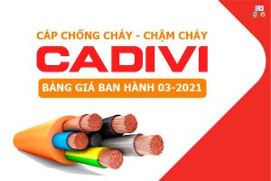 Bảng Giá: Cáp Chống Cháy - Chậm Cháy CADIVI [Mới Ban Hành 3/2021]