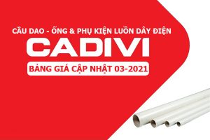 Bảng Giá Mới Cập Nhật [3/2021]: Cầu Dao và Phụ Kiện CADIVI