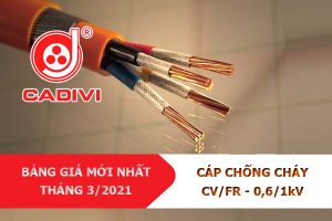 Bảng Giá Mới Nhất [3/2021]: Cáp Chống Cháy CADIVI - CV/FR - 0,6/1kV