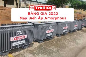 [CẬP NHẬT] Báo Giá Máy Biến Áp Thibidi Amorphous 2022