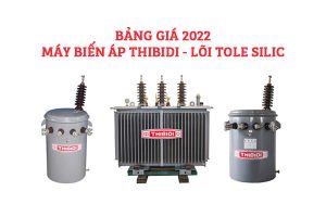 [CẬP NHẬT] Bảng Giá Máy Biến Áp Thibidi Ecotrans Silic 2022 