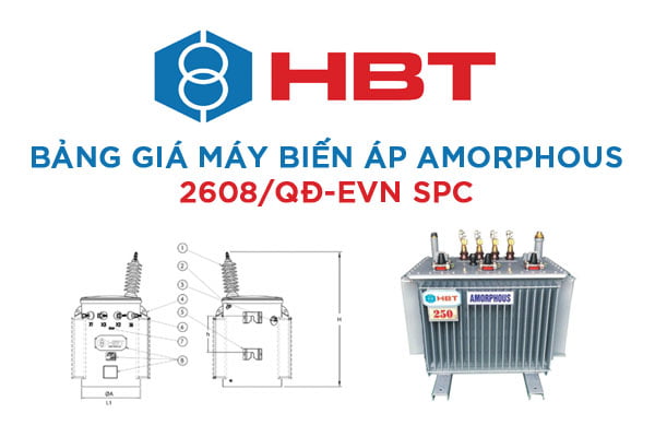 Bảng Báo Giá Máy Biến Áp HBT AMORPHOUS (2608/QĐ-EVN SPC)\
